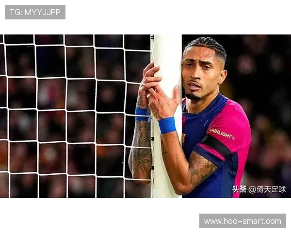 巴塞罗那过度依赖拉菲尼亚，战术困局凸显体系短板